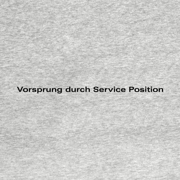 Vorsprung durch Service Position (Black) by emilio